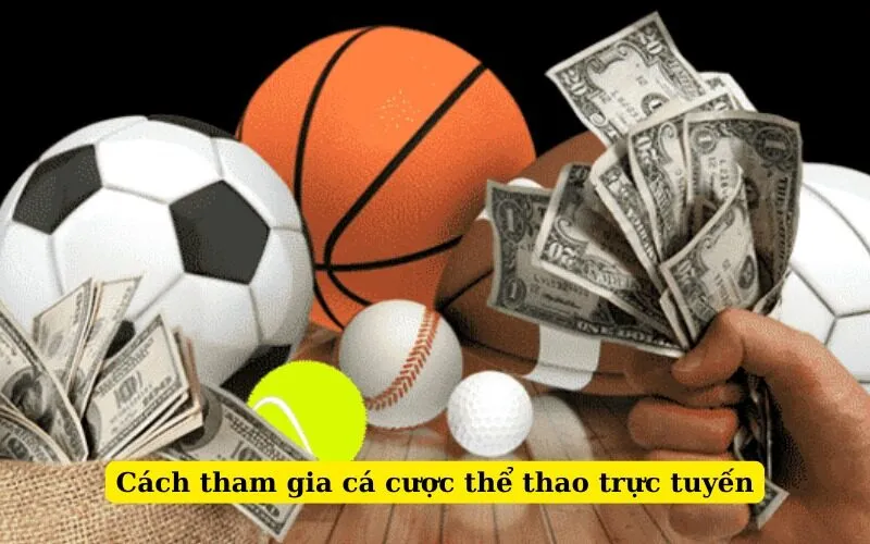 Cách tham gia cá cược thể thao trực tuyến