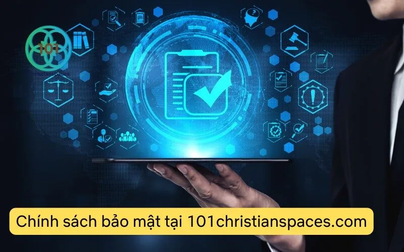 Chính sách bảo mật tại 101christianspaces.com