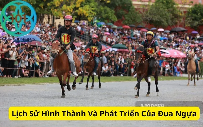 Lịch Sử Hình Thành Và Phát Triển Của Đua Ngựa