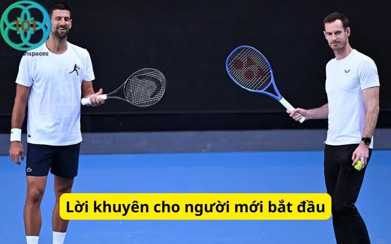 Lời khuyên cho người mới bắt đầu