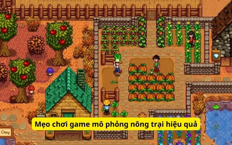 Mẹo chơi game mô phỏng nông trại hiệu quả