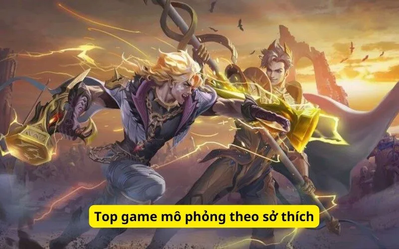 Top game mô phỏng theo sở thích
