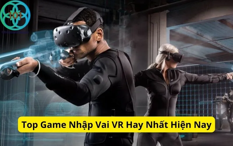 Top Game Nhập Vai VR Hay Nhất Hiện Nay