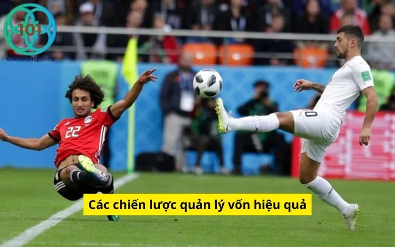 Các chiến lược quản lý vốn hiệu quả