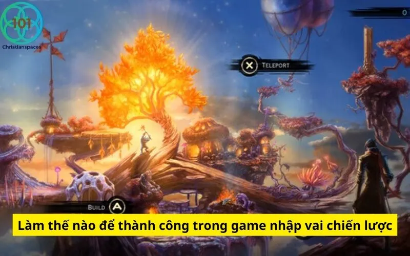 Làm thế nào để thành công trong game nhập vai chiến lược