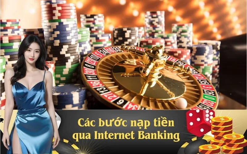 Các bước nạp tiền qua Internet Banking
