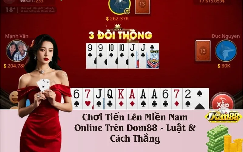 Chơi Tiến Lên Miền Nam Online Trên Dom88 - Luật & Cách Thắng