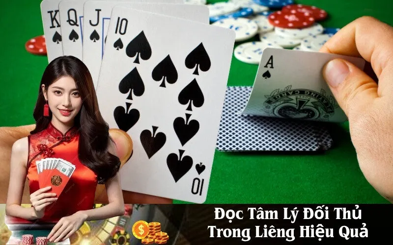 Đọc Tâm Lý Đối Thủ Trong Liêng Hiệu Quả