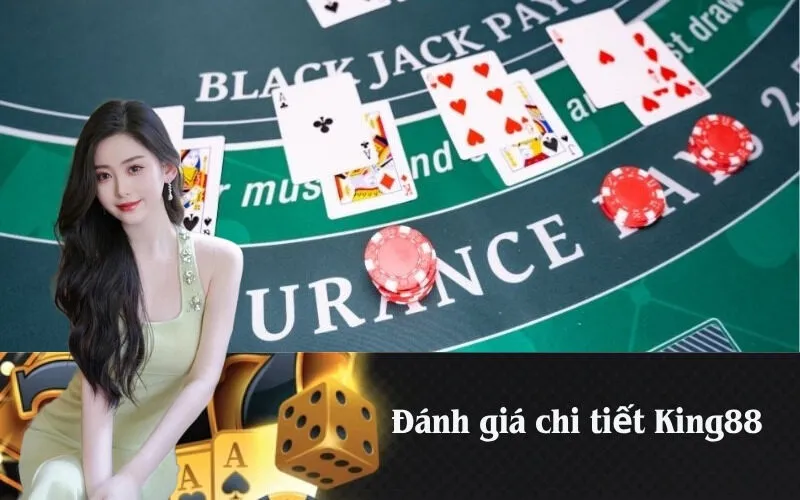 Đánh giá chi tiết King88