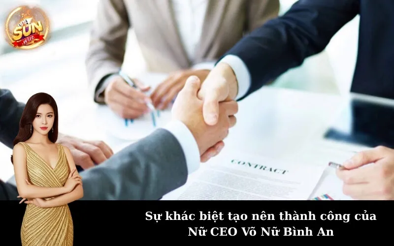 Sự khác biệt tạo nên thành công của Nữ CEO Võ Nữ Bình An
