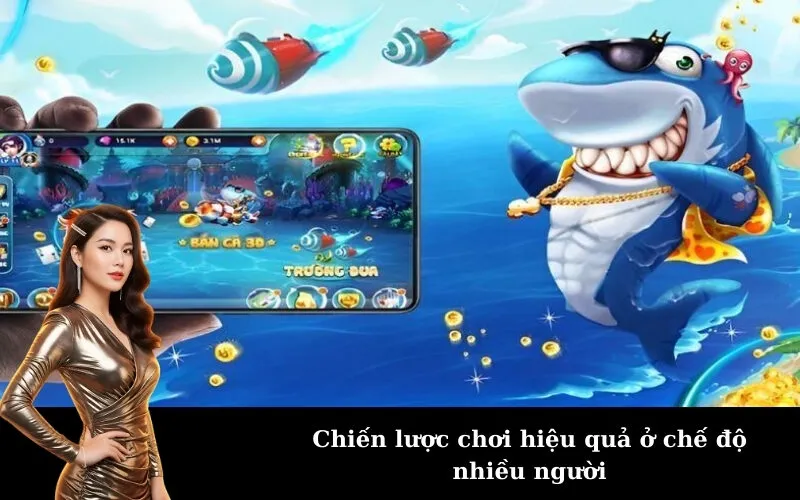 Chiến lược chơi hiệu quả ở chế độ nhiều người